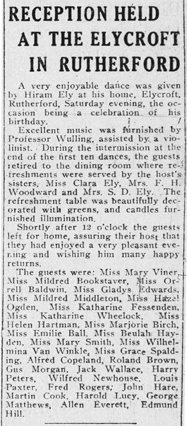 Image of newspaper article which reads in part: A very enjoyable dance was given by Hiram Ely at his home Elycroft, Rutherford, Saturday evening being the occasion of his birthday.