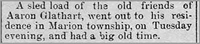 Image of newspaper article which reads: A sled load of old friends of Aaron Glathart, went to his residence in Marion township, on Tuesday evening, and had a big old time.